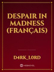 Despair In Madness (français) Book