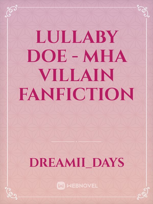 Lullaby Doe - MHA Villain Fanfiction Book