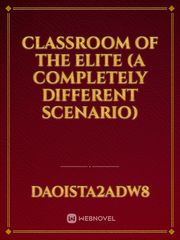 Classroom of the elite (a completely different scenario) Book