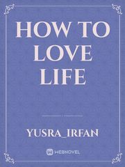 How to love life Book