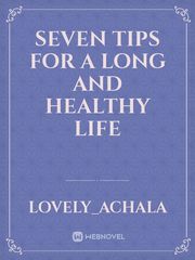 Seven Tips For A Long And Healthy Life Book
