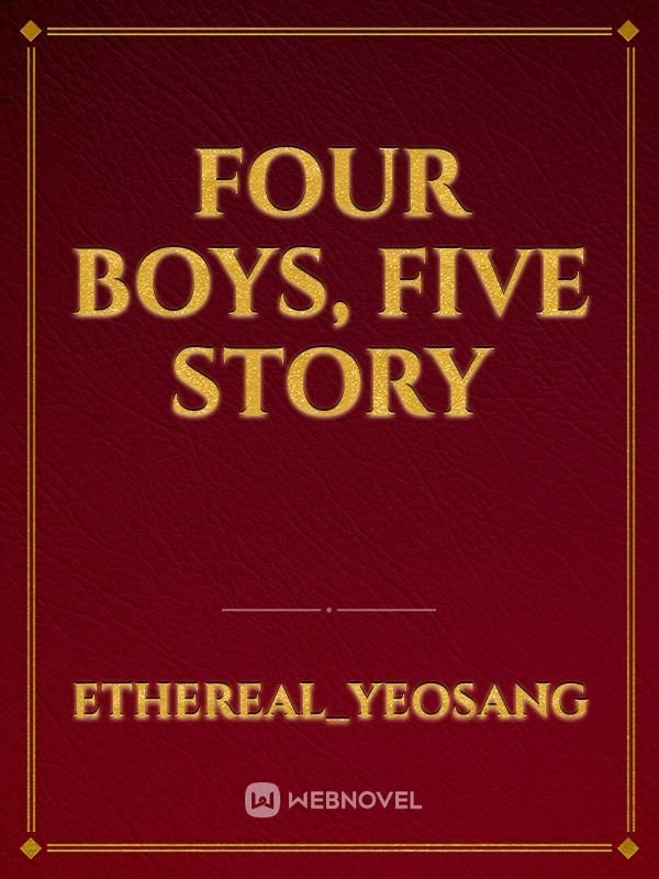 Four Boys, Five Story