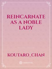 Reincarnate as a Noble Lady Book