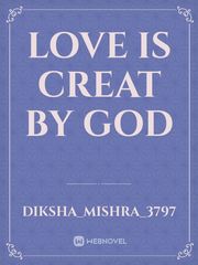 Love is creat by god Book