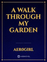 A Walk Through My Garden Book