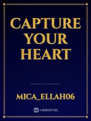 Capture Your Heart Book