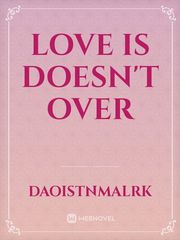love is doesn't over Book