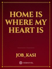 Home is Where my heart is Book