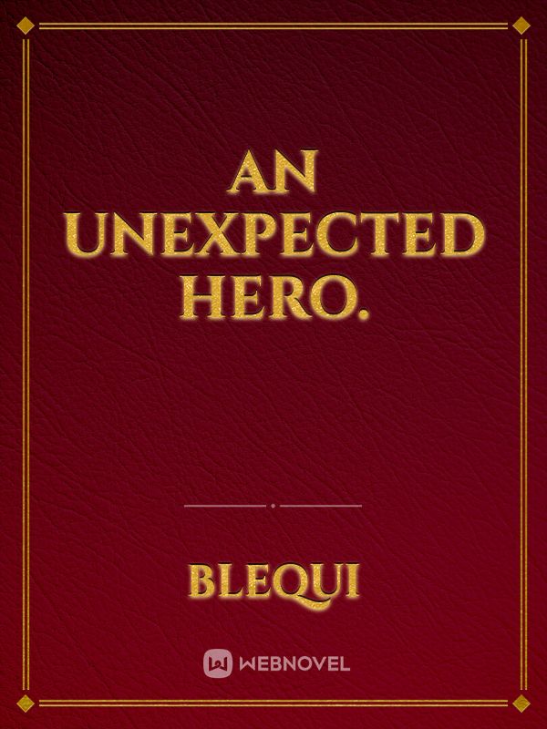 An unexpected hero. Book