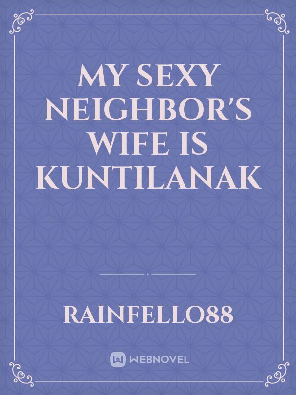 My Sexy Neighbor's Wife is Kuntilanak