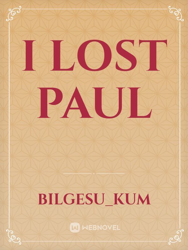 I Lost Paul
