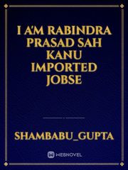I a'm  rabindra prasad SAH kanu imported jobse Book