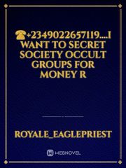 ☎️+2349022657119....I WANT TO SECRET SOCIETY OCCULT GROUPS FOR MONEY R Book