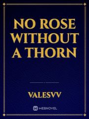 NO ROSE WITHOUT A THORN Book