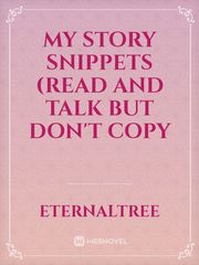 My Story Snippets
(read and talk but don't copy Book