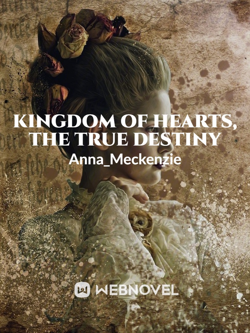 KINGDOM OF HEARTS, THE TRUE DESTINY