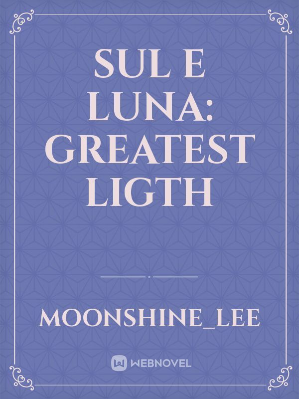 Sul E Luna: Greatest Ligth