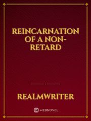 Reincarnation of a Non-Retard Book