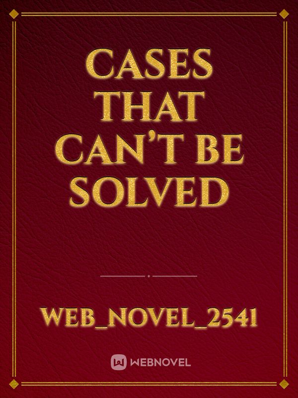 Cases that can’t be solved Book