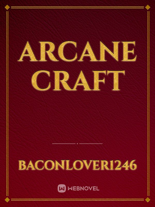 Arcane craft