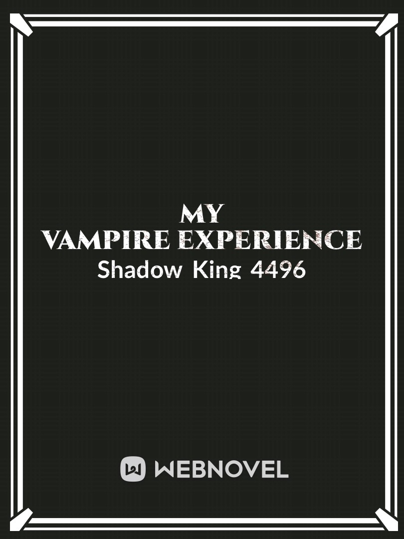 My Vampire Experience