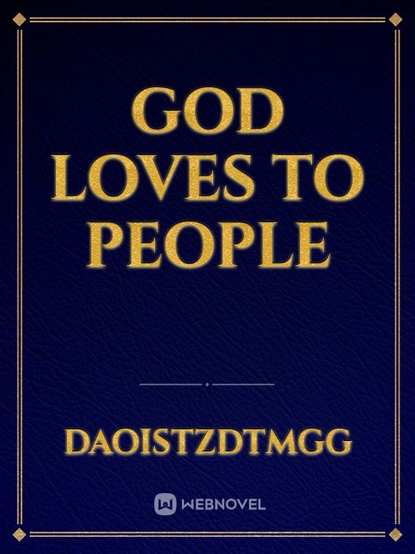 God loves to people