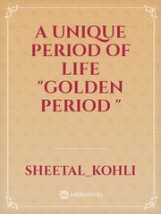 A unique period of life "golden period " Book