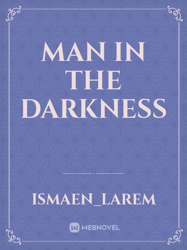 Man in the darkness Book