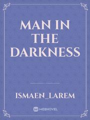 Man in the darkness Book