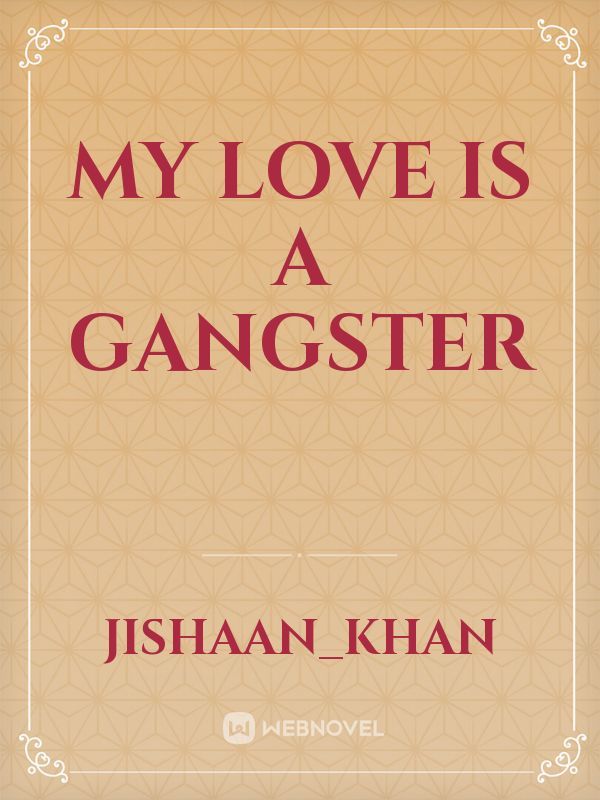 my love is a gangster