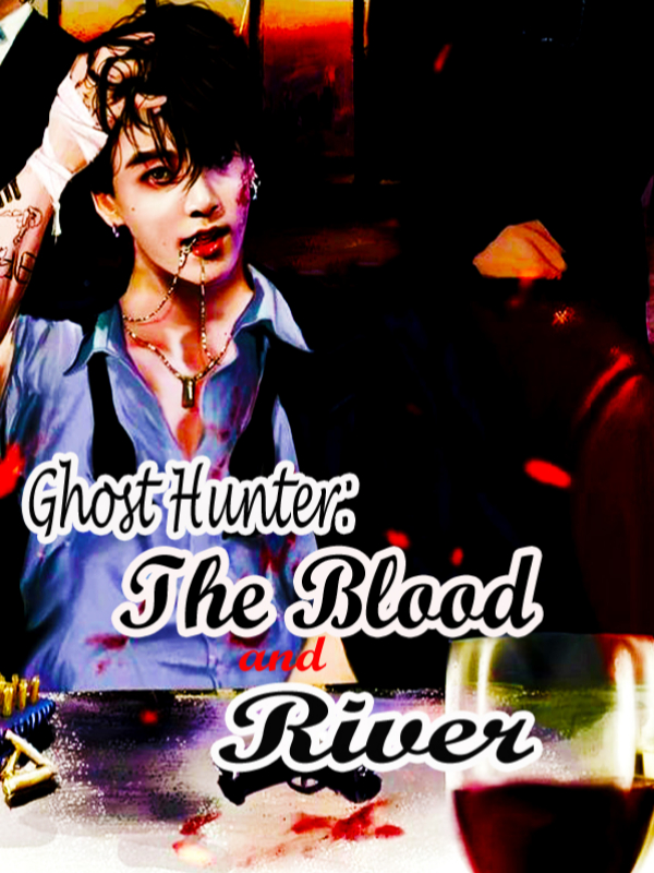 Ghost Hunter: The Blood and River