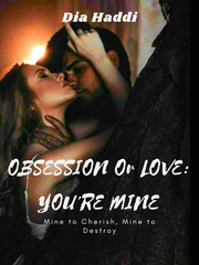Obsession or Love: You're mine Book