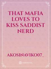 That Mafia Loves to Kiss Saddist Nerd Book