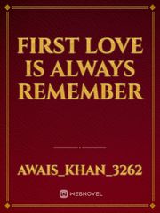 First love is always remember Book