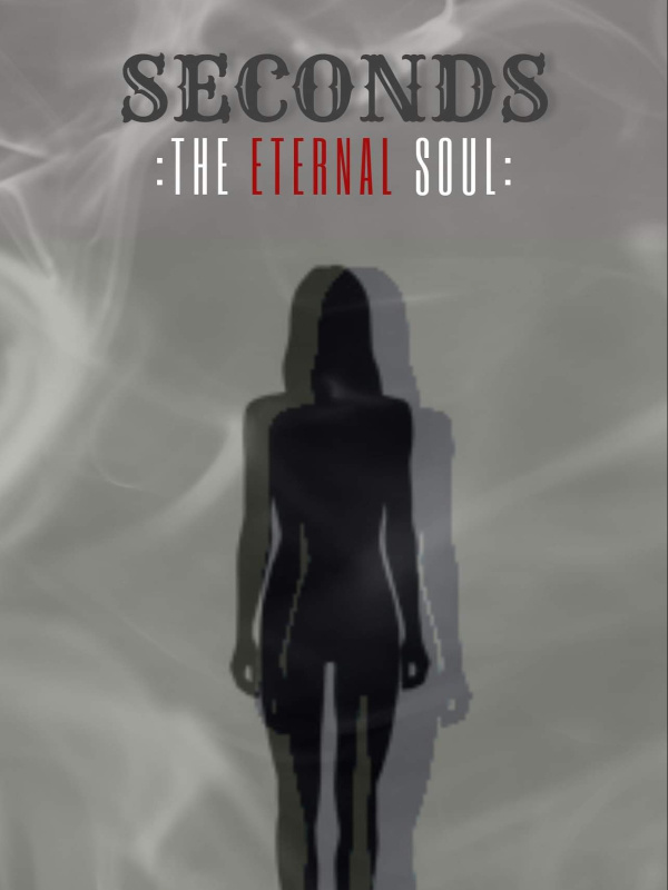 Seconds [:The Eternal Soul:]