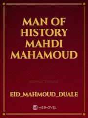 Man of HISTORY MAHDI MAHAMOUD Book