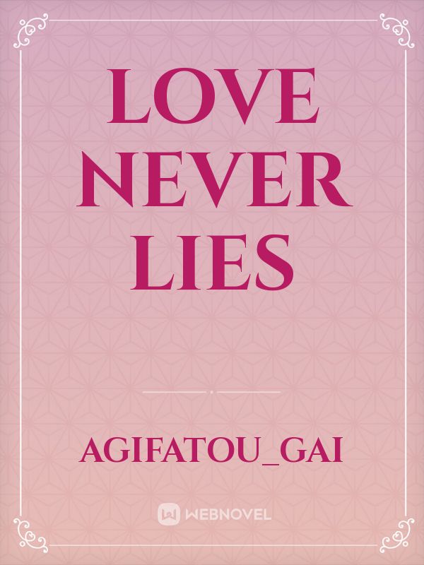 Love never lies Book