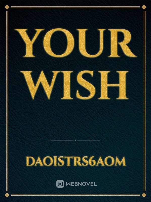 Your wish