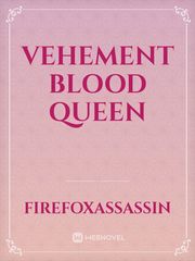 Vehement Blood Queen Book