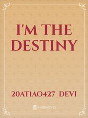 I'm the destiny Book