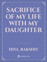 Sacrifice of my life with my daughter Book