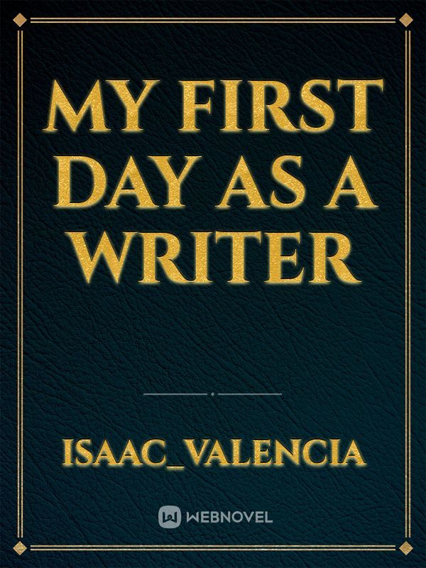 My first day as a writer