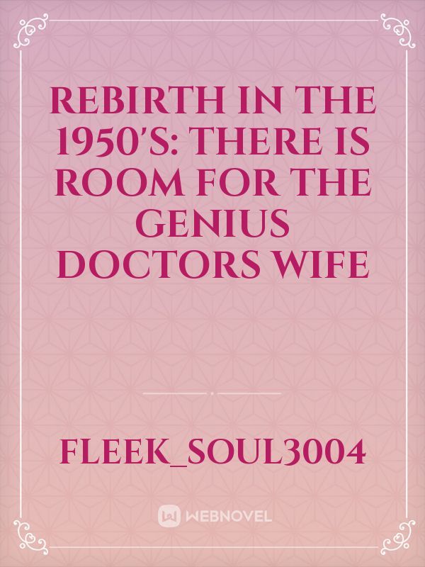 Rebirth in the 1950's: there is room for the genius doctors wife