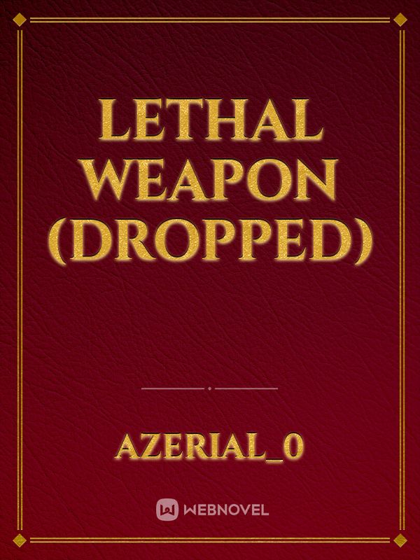 Lethal Weapon (DROPPED) Book