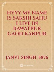 Hyyy my name is sakshi sahu i live in rawatpur gaon kanpur Book