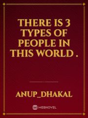 There is 3 types of people in this world . Book