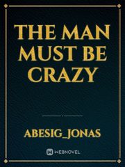 The man must be crazy Book