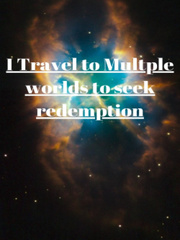I Travel To Multiple Worlds To Seek Redemption Book