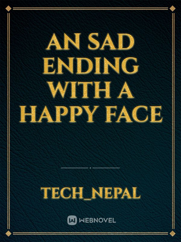 An sad ending with a happy face