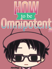 How To Be Omnipotent :re Book